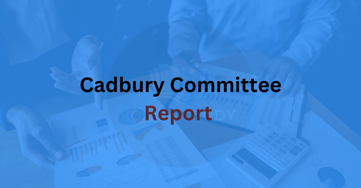 Cadbury Committee Report 1992