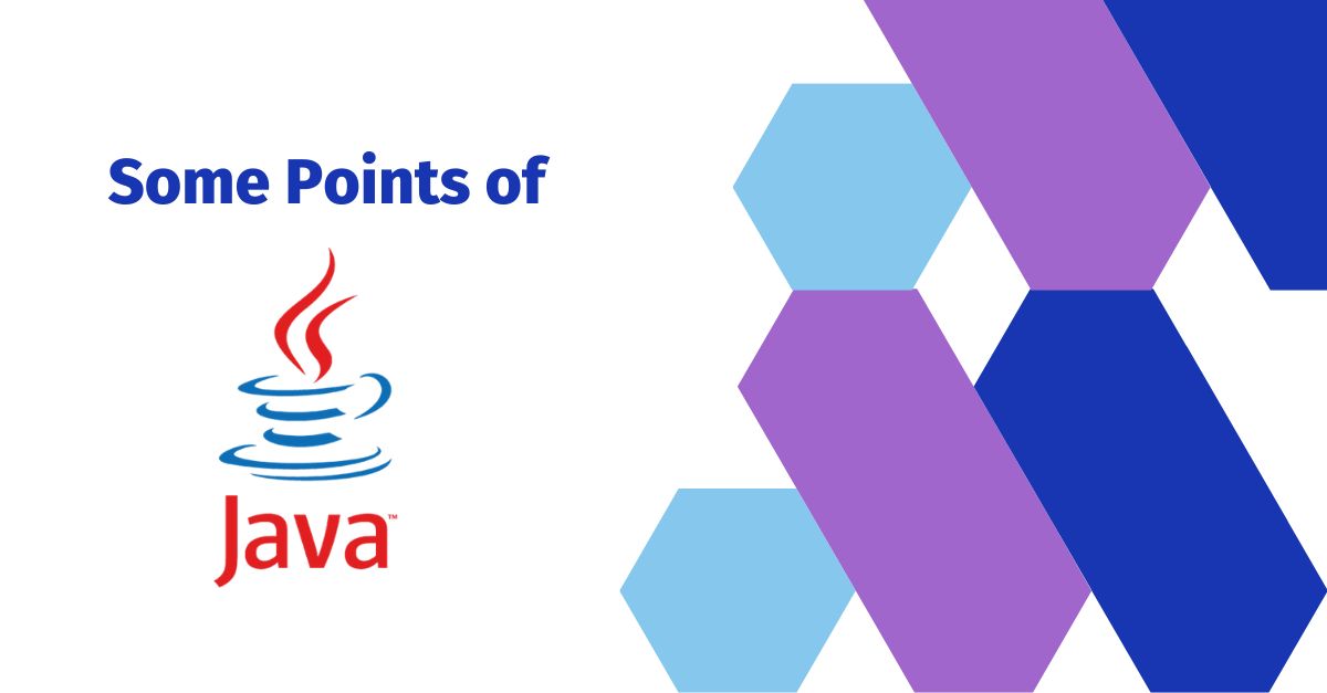 Here Some points of JAVA