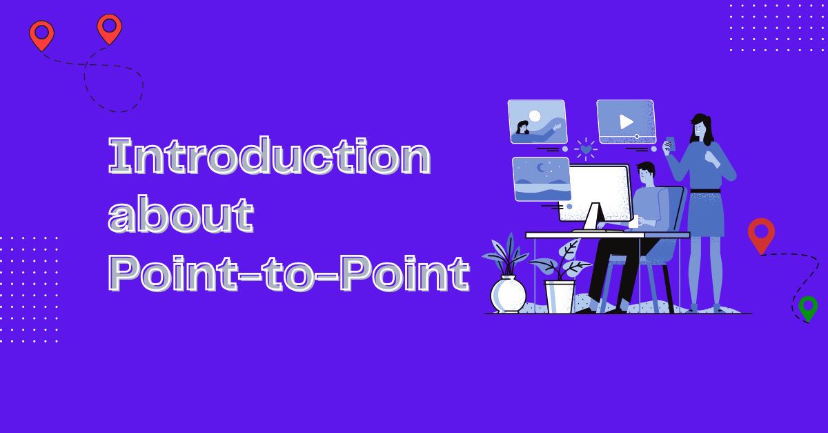 What is Point-to-Point Protocol